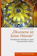 ’Ökumene ist keine Häresie’