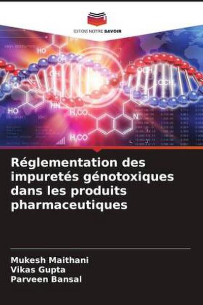 Réglementation des impuretés génotoxiques dans les produits pharmaceutiques