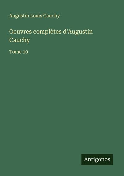 Oeuvres complètes d’Augustin Cauchy