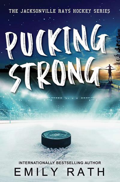 Pucking Strong (Jacksonville Rays Hockey, Band 4)