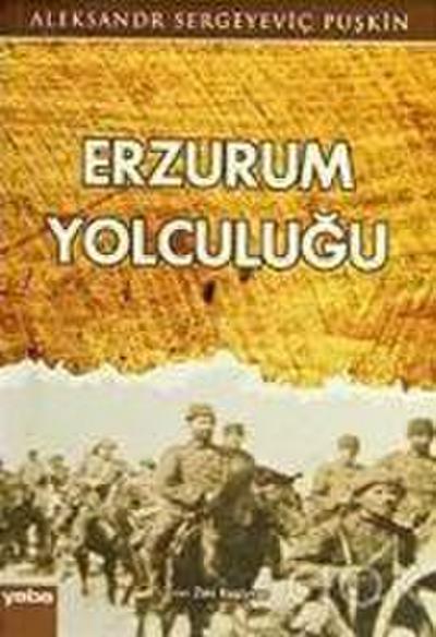 Sergeyevic Puskin, A: Erzurum Yolculugu