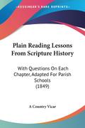 Plain Reading Lessons From Scripture History