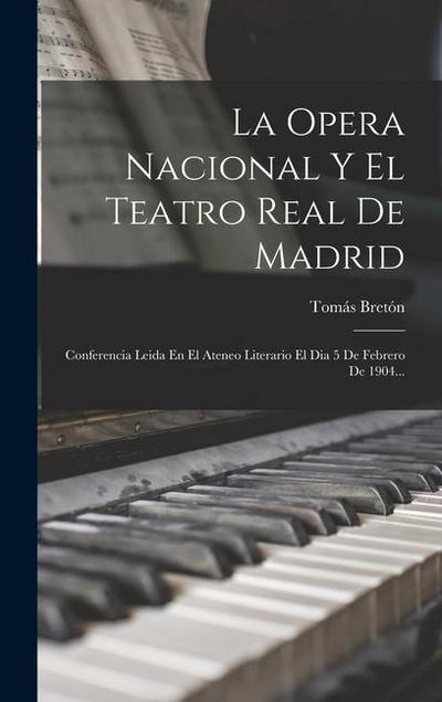 La Opera Nacional Y El Teatro Real De Madrid