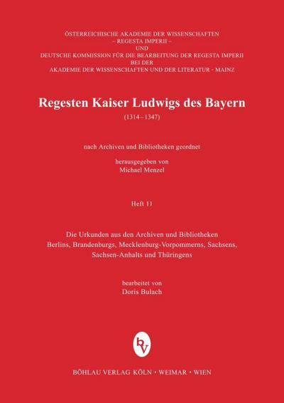 Regesta Imperii Regesten Kaiser Ludwigs des Bayern (1314-1347). H.11