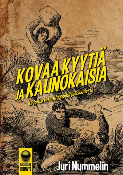 Kovaa kyytiä ja kaunokaisia