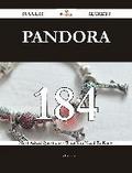 Pandora 184 Success Secrets - 184 Most Asked Questions On Pandora - What You Need To Know