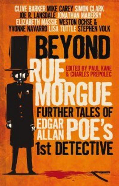 Beyond Rue Morgue: Further Tales of Edgar Allan Poe’s First Detective