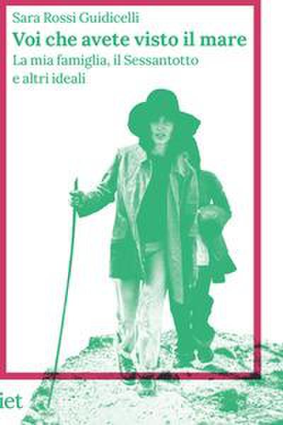 Rossi Guidicelli, S: Voi che avete visto il mare. La mia fam