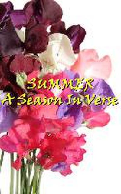 Summer, A Season In Verse