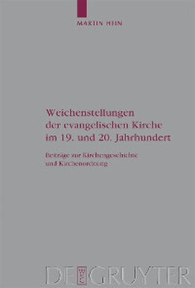 Weichenstellungen der evangelischen Kirche im 19. und 20. Jahrhundert