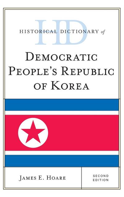 Historical Dictionary of Democratic People’s Republic of Korea