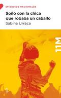 Soñó con la chica que robaba un caballo