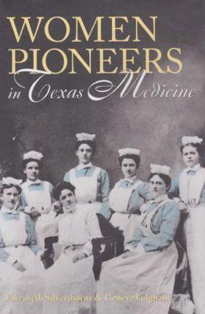 Women Pioneers in Texas Medicine