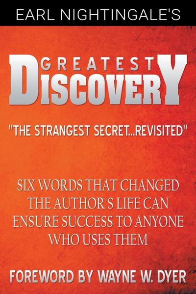 Earl Nightingale’s Greatest Discovery
