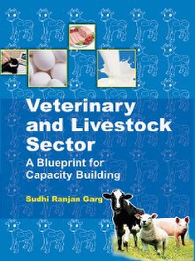 Veterinary and Livestock Sector A Blueprint for Capacity Building