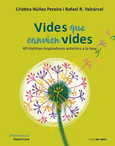 Vides que canvien vides: 40 històries inspiradores anteriors a la teva