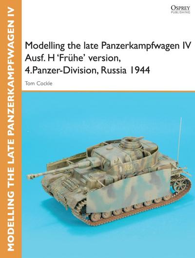Modelling the late Panzerkampfwagen IV Ausf. H ’Frühe’ version, 4.Panzer-Division, Russia 1944