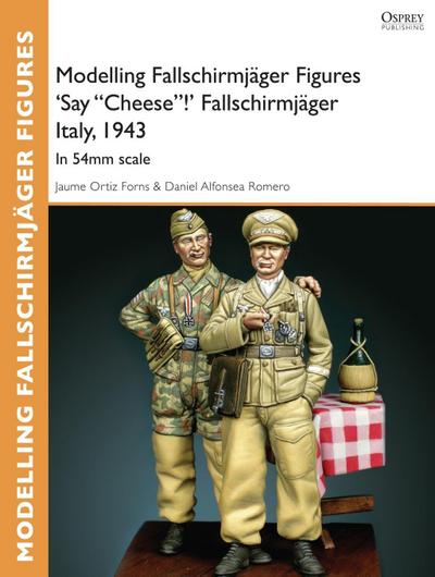 Modelling Fallschirmjäger Figures ’Say "Cheese"!’ Fallschirmjäger Italy, 1943