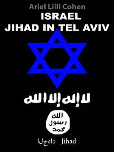 Israel Jihad in Tel Aviv