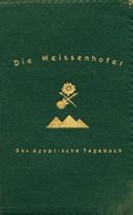 Die Weissenhofer - Das ägyptische Tagebuch