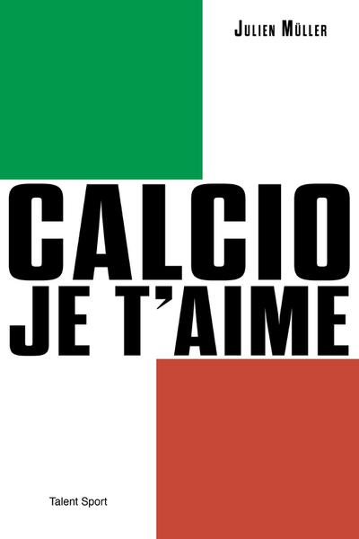 Calcio, je t’aime