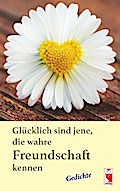 Glücklich sind jene, die wahre Freundschaft kennen