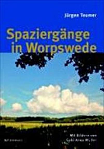 Teumer: Spaziergänge in Worpswede