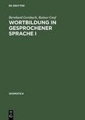 Wortbildung in gesprochener Sprache I