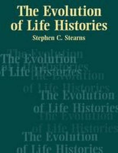The Evolution of Life Histories