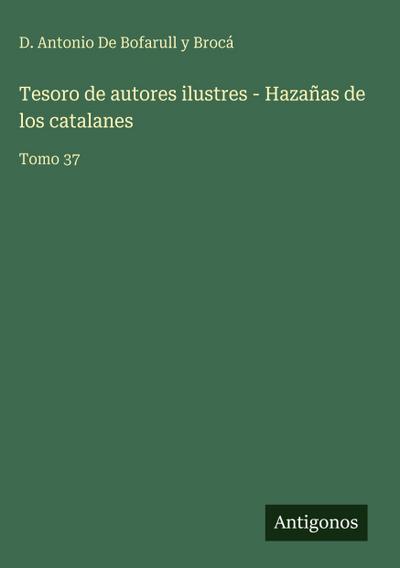 Tesoro de autores ilustres - Hazañas de los catalanes