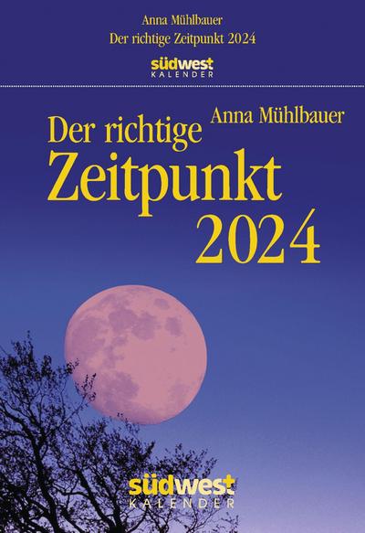 Der richtige Zeitpunkt 2024  - Tagesabreißkalender zum Aufhängen, mit nachhaltiger Pappaufhängung