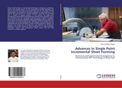 Advances in Single Point Incremental Sheet Forming