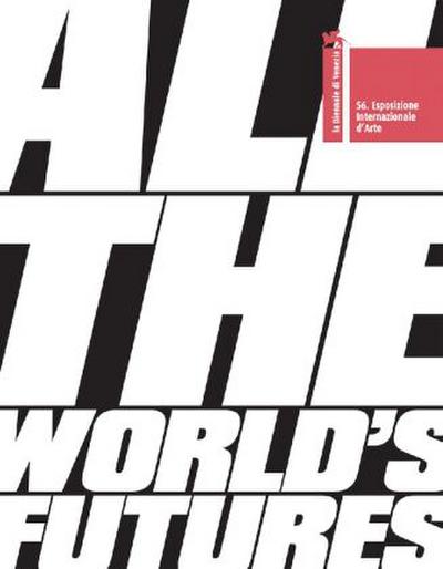 All the World’s Futures