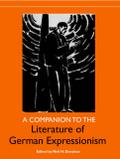 A Companion to the Literature of German Expressionism