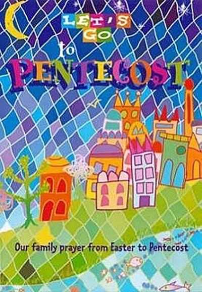 Let’s Go to Pentecost