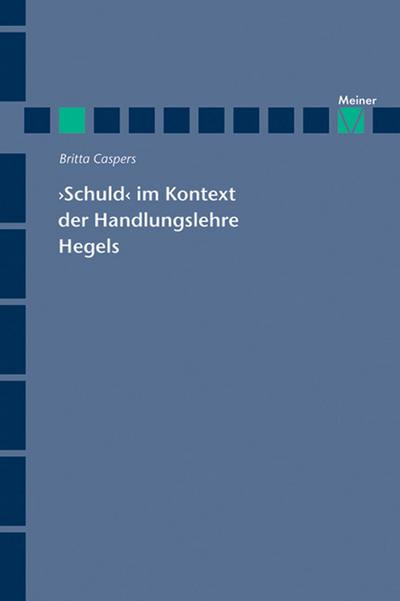 ’Schuld’ im Kontext der Handlungslehre Hegels