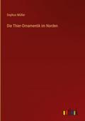 Die Thier-Ornamentik im Norden