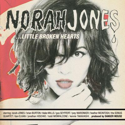 Norah Jones: Little Broken Hearts (Deluxe Edition)