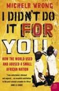 I Didn’t Do It For You: How the World Used a