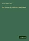 Six Essays on Commons Preservation