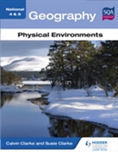 National 4 & 5 Geography: Physical Environments