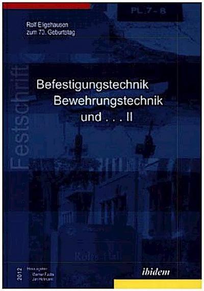Befestigungstechnik, Bewehrungstechnik und . . . II. Bd.2