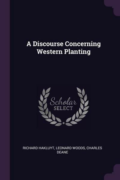 A Discourse Concerning Western Planting