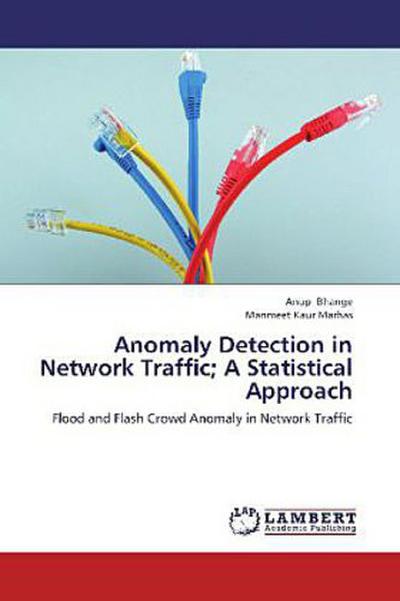 Anomaly Detection in Network Traffic; A Statistical Approach