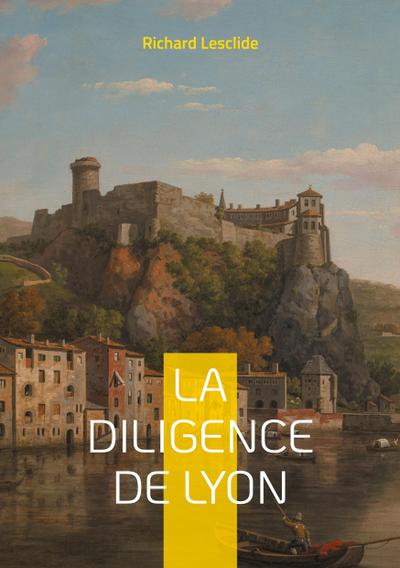 La Diligence de Lyon