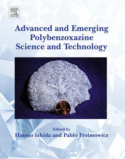 Advanced and Emerging Polybenzoxazine Science and Technology