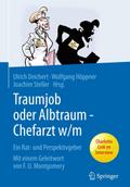 Traumjob oder Albtraum - Chefarzt m/w