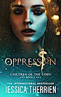 Oppression (Children of the Gods, #1)