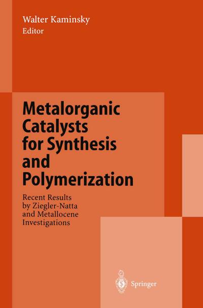 Metalorganic Catalysts for Synthesis and Polymerization