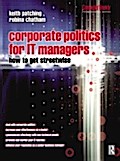 Corporate Politics for IT Managers: How to get Str